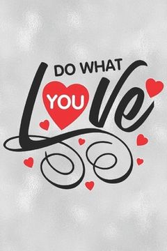portada Do What You Love: Feel Good Reflection Quote for Work Employee Co-Worker Appreciation Present Idea Office Holiday Party Gift Exchange (en Inglés)