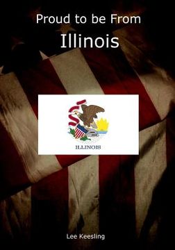 portada Proud to be From Illinois (en Inglés)