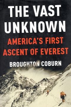 portada The Vast Unknown: America's First Ascent of Everest (en Inglés)