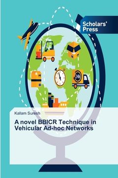 portada A novel BBICR Technique in Vehicular Ad-hoc Networks (en Inglés)