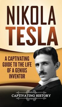 portada Nikola Tesla: A Captivating Guide to the Life of a Genius Inventor (in English)