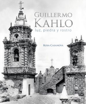 portada Guillermo Kahlo. Luz Piedra y Rostro / pd.