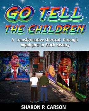 portada Go Tell The Children: A transformative shortcut through highlights in Black History (en Inglés)