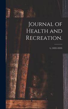 portada Journal of Health and Recreation.; 4, (1832-1833) (in English)