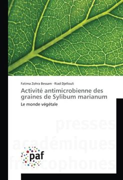 portada Activité antimicrobienne des graines de Sylibum marianum: Le monde végétale
