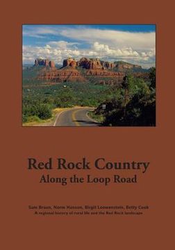 portada Red Rock Country Along the Loop Road: Images of Red Rock Valley, local landmarks, stories (en Inglés)