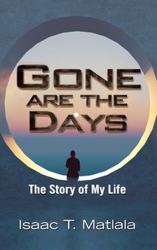 portada Gone Are the Days: The Story of My Life (en Inglés)