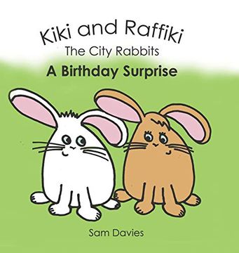 portada Kiki and Raffiki the City Rabbits - a Birthday Surprise (en Inglés)