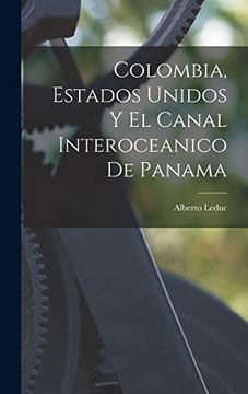 portada Colombia, Estados Unidos y el Canal Interoceanico de Panama