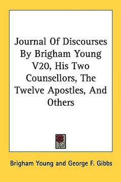 portada journal of discourses by brigham young v20, his two counsellors, the twelve apostles, and others (en Inglés)