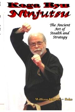 portada Koga Ryu Ninjutsu: The Ancient Art of Stealth and Strategy (revised) (en Inglés)