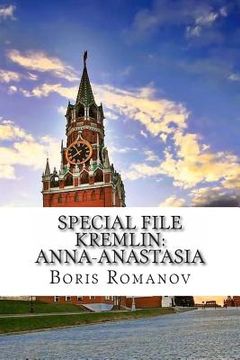 portada Special File Kremlin: Anna-Anastasia: (In Russian) (en Ruso)