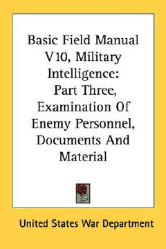 portada basic field manual v10, military intelligence: part three, examination of enemy personnel, documents and material