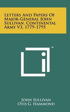 portada letters and papers of major-general john sullivan, continental army v3, 1779-1795 (en Inglés)