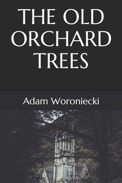 portada The Old Orchard Trees (en Inglés)