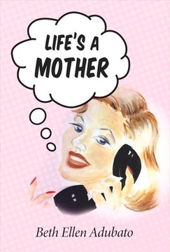 portada Life's a Mother: Volume 1 (en Inglés)