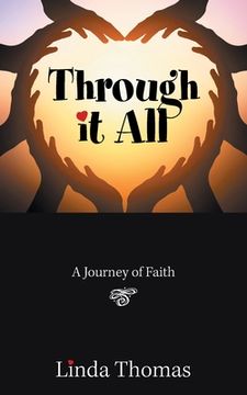 portada Through It All: A Journey of Faith (en Inglés)