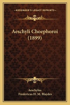 portada Aeschyli Choephoroi (1899) (in Latin)