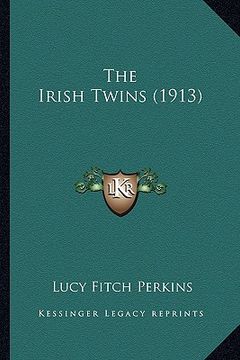 portada the irish twins (1913) the irish twins (1913) (en Inglés)