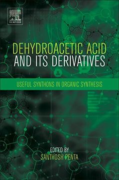 portada Dehydroacetic Acid and Its Derivatives: Useful Synthons in Organic Synthesis (en Inglés)