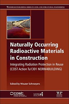 portada Naturally Occurring Radioactive Materials in Construction: Integrating Radiation Protection in Reuse (Cost Action Tu1301 Norm4building) (en Inglés)