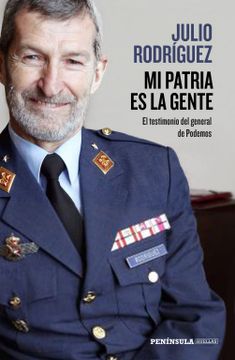 portada Mi Patria es la Gente: El Testimonio del General de Podemos (Huellas)