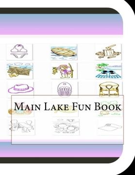 portada Main Lake Fun Book: A Fun and Educational Book About Main Lake