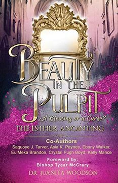 portada Beauty in the Pulpit: The Esther Anointing, a Blessing or a Curse? (1) (in English)