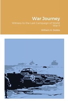 portada War Journey: Witness to the Last Campaign of World War II (en Inglés)