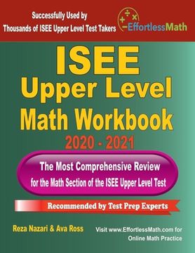 portada ISEE Upper Level Math Workbook 2020 - 2021: The Most Comprehensive Review for the Math Section of the ISEE Upper Level Test (en Inglés)