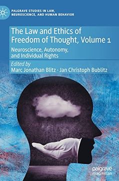 portada The law and Ethics of Freedom of Thought, Volume 1: Neuroscience, Autonomy, and Individual Rights (Palgrave Studies in Law, Neuroscience, and Human Behavior) (en Inglés)