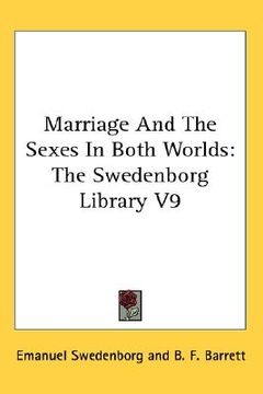 portada marriage and the sexes in both worlds: the swedenborg library v9 (en Inglés)