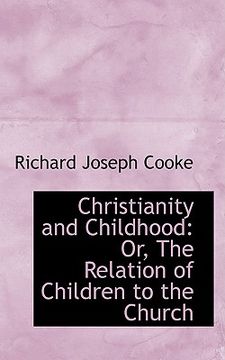 portada christianity and childhood: or, the relation of children to the church