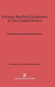 portada Foreign Medical Graduates in the United States (Commonwealth Fund Publications)