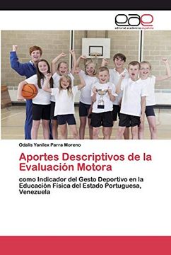 portada Aportes Descriptivos de la Evaluación Motora: Como Indicador del Gesto Deportivo en la Educación Física del Estado Portuguesa, Venezuela