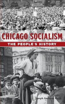 portada Chicago Socialism: The People's History (en Inglés)