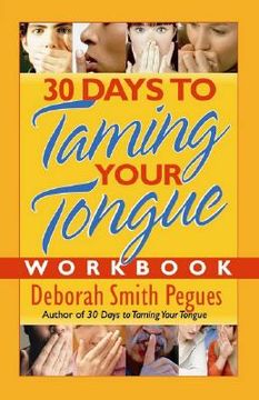 portada 30 Days to Taming Your Tongue Workbook (en Inglés)