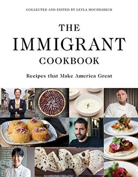 portada The Immigrant Cookbook: Recipes That Make America Great (en Inglés)