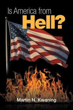 portada Is America from Hell? (en Inglés)