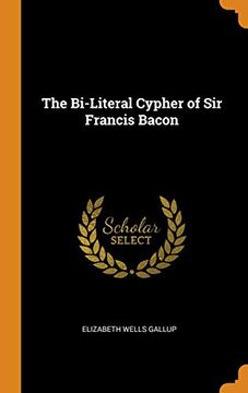portada The Bi-Literal Cypher of sir Francis Bacon (en Inglés)