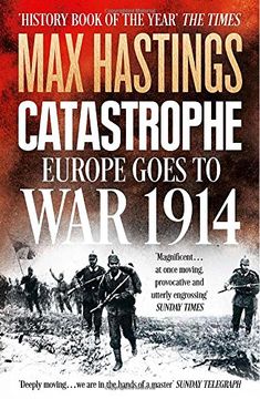 portada Catastrophe: Europe Goes to war 1914 (in English)
