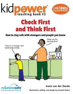 portada Check First & Think First: How to Stay Safe with Strangers and People You Know (en Inglés)