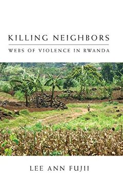 portada Killing Neighbors: Webs of Violence in Rwanda (en Inglés)