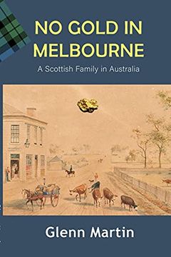 portada No Gold in Melbourne: A Scottish Family in Australia (en Inglés)