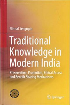 portada Traditional Knowledge in Modern India: Preservation, Promotion, Ethical Access and Benefit Sharing Mechanisms (en Inglés)