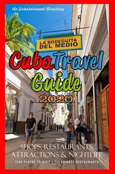 portada Cuba Travel Guide 2020: Shops, Restaurants, Attractions and Nightlife in Cuba (Travel Guide 2020) (en Inglés)