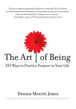portada The art of Being: 101 Ways to Practice Purpose in Your Life (en Inglés)