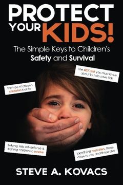 portada Protect Your Kids! The Simple Keys to Children's Safety and Survival