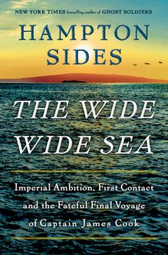 portada The Wide Wide Sea: Imperial Ambition, First Contact and the Fateful Final Voyage of Captain James Cook (in English)