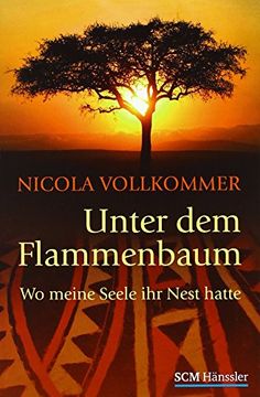 portada Unter dem Flammenbaum: Wo meine Seele ihr Nest hatte (en Alemán)